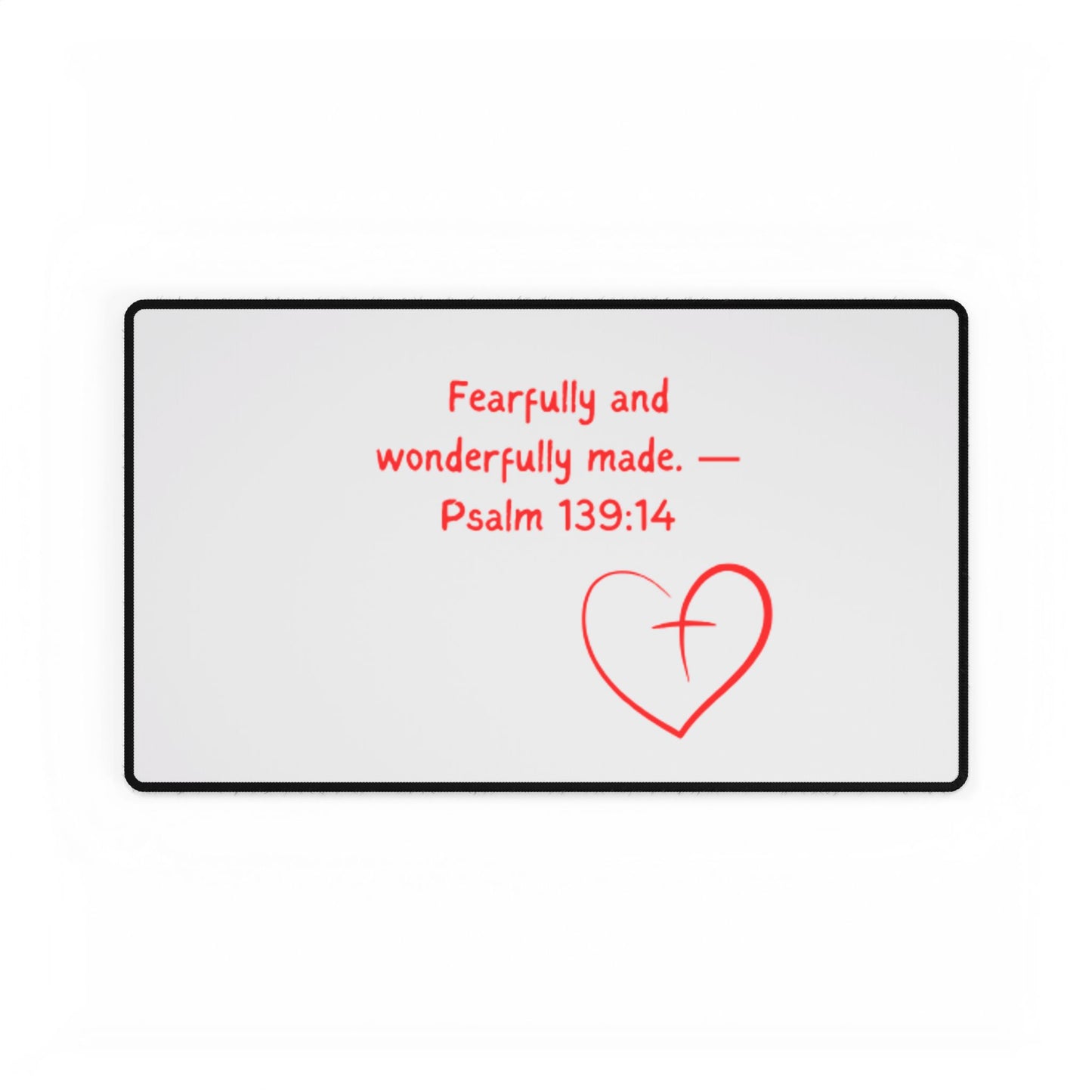 Inspirational Desk Mat - "Fearfully and Wonderfully Made" - Psalm 139:14