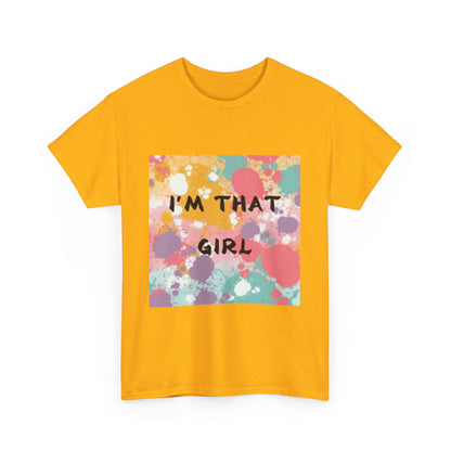 Vibrant Unisex Heavy Cotton Tee - "I'm That Girl" Graphic Shirt