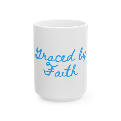 Inspirational Ceramic Mug - "Graced by Faith" - 11oz & 15oz